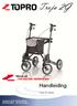 Troja 2G. Handleiding TROJA 2G...THE SECOND GENERATION. Troja 2G rollator