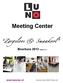 Meeting Center. Zorgeloos & Smaakvol. Brochure 2013 versie 13.1. !!! www.lunomc.nl!!!!!!!!!!!!!!!!!!!!!!!!!!!!!!!!!!!!!!!!!!www.lunokitchen.