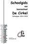 Schoolgids. De Cirkel. van basisschool. Schooljaar 2014-2015. R.K. basisschool Brittenburg 50 2804 ZZ Gouda Telefoon: (0182)539877 / 533560