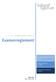 Examenreglement. Instemming Medezeggenschapsraad 3 juli 2013. Goedkeuring Directie 1 juli 2013. Vastgesteld door Bestuurder 1 juli 2013