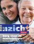 HÉT MAGAZINE OVER GEZOND WERKEN IN DE ZORG. Inzicht 1 2015 SPECIAL. Zorg voor de mantelzorger. Mantelzorger fysiek en geestelijk meer belast