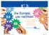 uw rechten Uw Europa, Een praktische gids voor burgers en bedrijven over hun rechten en mogelijkheden op de interne markt van de EU