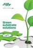 Green substrate solutions