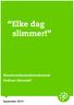 Elke dag slimmer! Klanttevredenheidsonderzoek Dedicon Educatief. September 2014.