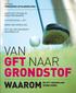 GRONDSTOF GFT NAAR VAN WAAROM DE GFT-INZAMELING VERBETEREN GROTE GFT-OPGAVE IN VANG-PROGRAMMA 41% RESTAFVAL = GFT GROEI VAN GROEN GAS