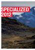 Specialized 2012. 4 Who we are 6 Technology. Inhoudsopgave