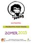 ZOMER 2015 PROGRAMMA VOOR TIENERS DE STROEMPEL