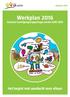 oktober 2015 Werkplan 2016 Inclusief voortgangsrapportage eerste helft 2015 Het begint met aandacht voor elkaar