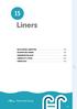 Liners. Pollet Pool Group EXCLUSIEVE LINER PPG... 194 ALKORPLAN LINERS... 195 ZWEMBADISOLATIE... 198 LINERS UIT 1 STUK... 200 LINERLOCK... 201.