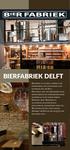 BIERFABRIEK DELFT. Bierfabriek is een unieke combinatie van. Daarnaast werkt Bierfabriek zo