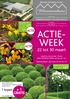 ACTIE- WEEK. 22 tot 30 maart + 1 GRATIS. 1 kopen ACTIE ACTIE. Bloemen & Planten Center. Vanaf nu tot en met 18 mei ELKE ZONDAG OPEN van 9u tot 17u