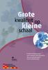 Grote. kleine. kwaliteit op. schaal. Is kleinschalig wonen voor mensen met dementie een succesvolle parel in de ouderenzorg?