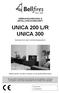 UNICA 200 L/R UNICA 300