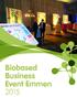 De succesvolle eerste editie van het Biobased Business Event Emmen smaakt naar meer. Wij hopen u graag te mogen begroeten tijdens de tweede editie!