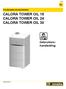 CALORA TOWER OIL 18 CALORA TOWER OIL 24 CALORA TOWER OIL 30