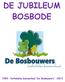 DE JUBILEUM BOSBODE 1983- Katholieke basisschool De Bosbouwers -2013