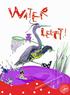 Water leeft! Waterdieren onder de microscoop. Groep 7/8