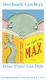 Het boek van Max. Door Peter van Dijk. Lesopdrachten voor groep 1 t/m 3