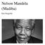 Nelson Mandela (Madiba) Een biografie