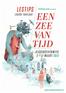 LESTIPS. Stichting Lezen presenteert EEN ZEE VAN TIJD. zesde leerjaar JEUGDBOEKENWEEK 2 4 1 7 MAART 20 1 3. www.jeugdboekenweek.be