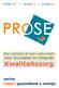 prose.be prose.nl prose.eu Een netwerk en een instrument voor duurzame en integrale Kwaliteitszorg sector [G&W] gezondheid & welzijn