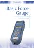 t e s t i n g t o p e r f e c t i o n Basic Force Gauge Gebruiksaanwijzing