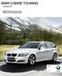 BMW 3 SERIE TOURING PRIJSLIJST. BMW 3 Serie Touring. prijslijst juli 2012. BMW maakt rijden geweldig