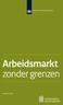 Arbeidsmarkt zonder grenzen. Beleidsstudie