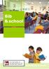 Schooljaar 2014-2015. Bib & school. Voor leerkrachten uit het basisonderwijs en het bijzonder lager onderwijs. Bibliotheek Maaseik