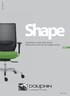 www.dauphin.de Shape L ergonomie au plus haut niveau Ergonomisch zitten op het hoogste niveau Office Stand 7.12.11