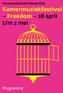 Kamermuziekfestival Freedom 28 april t/m 2 mei
