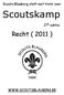 Scouts Blauberg stelt met trots voor. Scoutskamp. 27 e editie. Recht ( 2011 ) WWW.SCOUTSBLAUBERG.BE