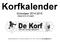 Korfkalender Schooljaar 2014-2015 (bijlage bij de schoolgids) Postmeestersdreef 2 7328 KM Apeldoorn Tel. 055-533 60 94 dir.korf@skofv.
