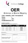 OER. Onderwijs- en Examen Regeling. Crebo + Opleiding 95530 - Verzorgende IG Niveau 3 Cohort 2014 Kwalificatiedossier 2012