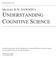 UNDERSTANDING COGNITIVE SCIENCE