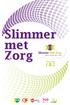 Slimmer met Zorg 1&2. samenvatting. Regio Eindhoven 2013 2018