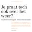 Je praat toch ook over het weer?