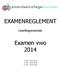 EXAMENREGLEMENT. Leerlingenversie. Examen vwo 2014