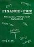 EBITDA EBIT FINANCE = FUN! FINANCIEEL MANAGEMENT ONTCIJFERD. cash flow P&L. balans OPEX CAPEX. Vera Smets