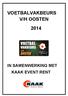 VOETBALVAKBEURS V/H OOSTEN 2014 IN SAMENWERKING MET KAAK EVENT RENT