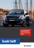 Suzuki Swift. Jouw dichtstbijzijnde Suzuki-dealer vind je op www.suzuki.nl/ dealers