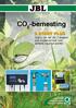 -bemesting CO 2. !0B41GC-abidbb! I 5 START PLUS. Stap 5 van het JBL 7-stappenplan succesconcept voor perfecte aquariumplanten.