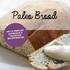 Paleo Brood. met 10 heerlijke Glutenvrije & Graanvrije BrooDrecepten
