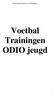 Trainingsvormen- en oefeningen. Voetbal Trainingen ODIO jeugd