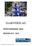 JAARVERSLAG SPORTVERENIGING GROL SEIZOEN 2014-2015. Jaarverslag S.V. Grol seizoen 2014 2015 1