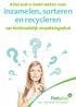 inzamelen, sorteren en recycleren