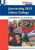 Jaarverslag 2013 Udens College. consolideren en innoveren