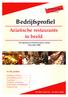 Bedrijfsprofiel. Aziatische restaurants in beeld. Anders denken, anders doen. In dit profiel: Van Spronsen & Partners horeca-advies December 2006