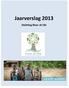 Jaarverslag 2013. Stichting River of Life