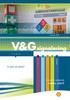 november 2008 V&G signalering VGWM Milieu Welzijn VGWM A WAY OF LIVING Standaards voor professionals, wees alert!